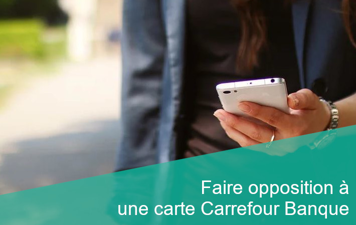 opposition carte Carrefour Banque