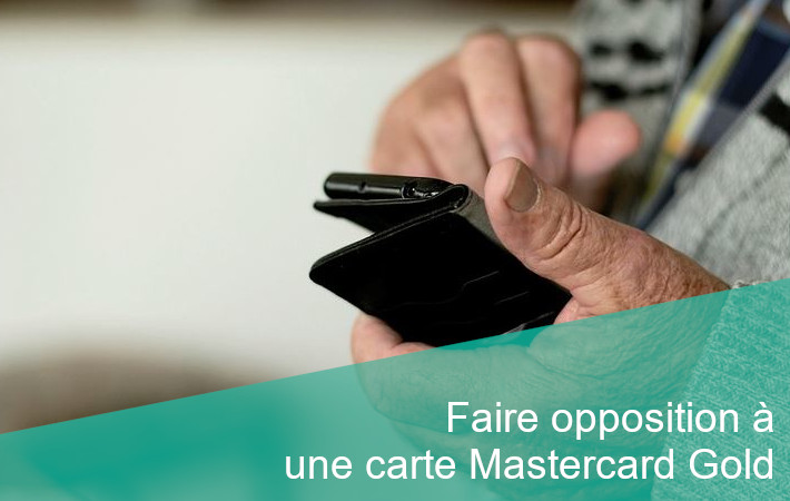 opposition à une carte Mastercard Gold