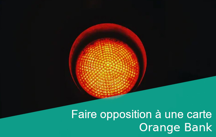opposition carte Orange Bank
