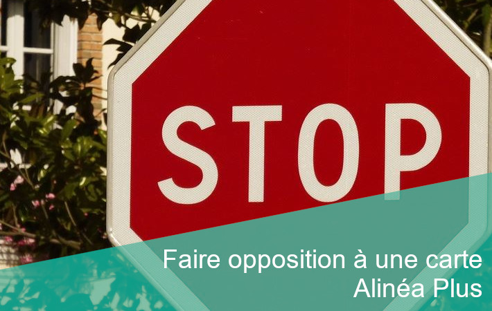 opposition carte Alinéa Plus